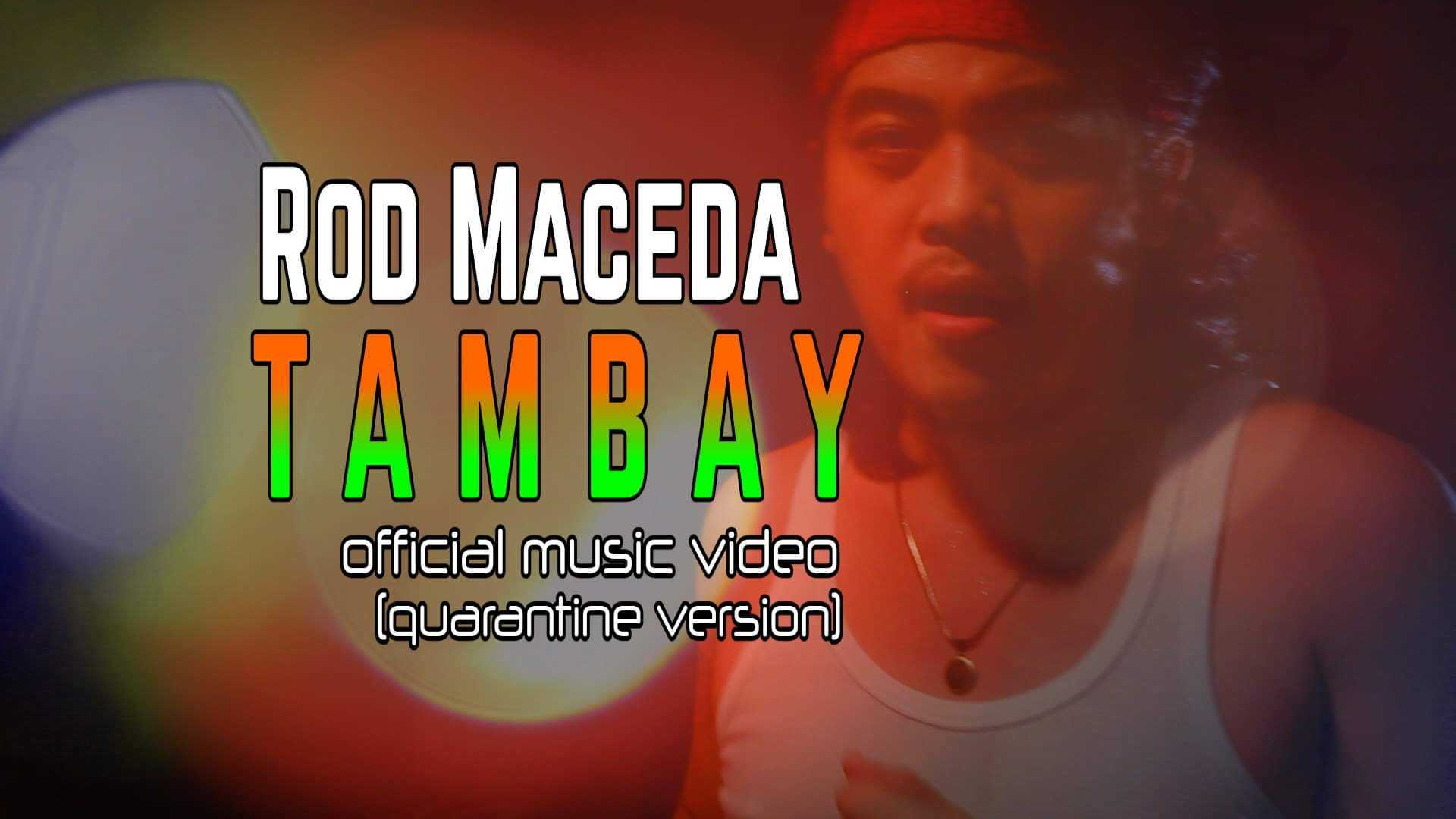 Rod Maceda TAMBAY official music video banner.jpeg