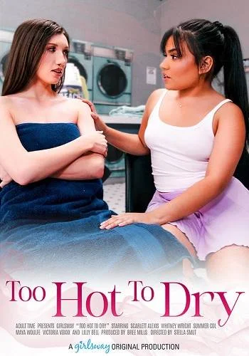 Too Hot To Dry (2024WEBRipHD)