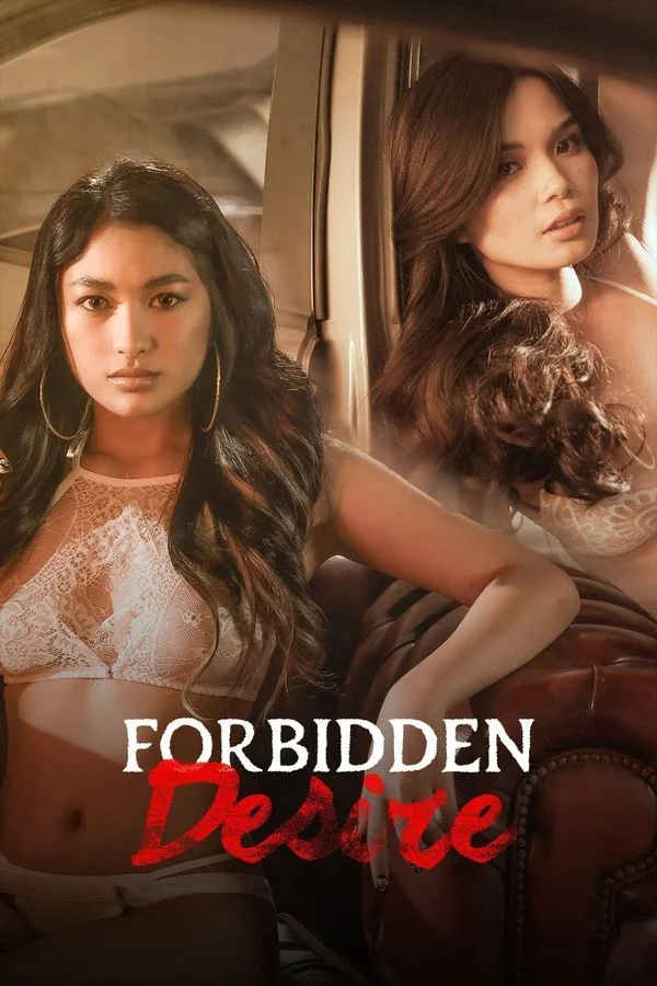 Forbidden Desire (2024) UNCUT 720p / 1080p VIVAMAX WEBRip x264 | English Sub | McEphie