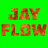 JaY_FLoW